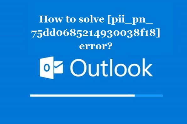 How to solve [pii_pn_75dd0685214930038f18] error?